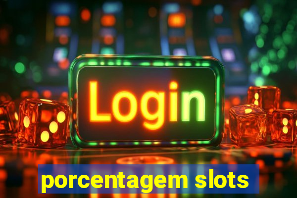 porcentagem slots